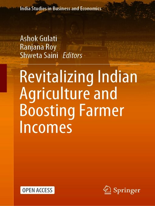 Title details for Revitalizing Indian Agriculture and Boosting Farmer Incomes by Ashok Gulati - Available